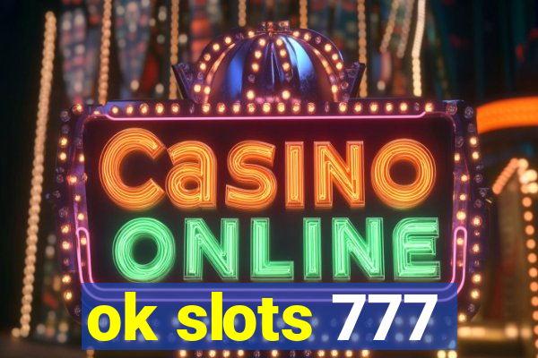 ok slots 777